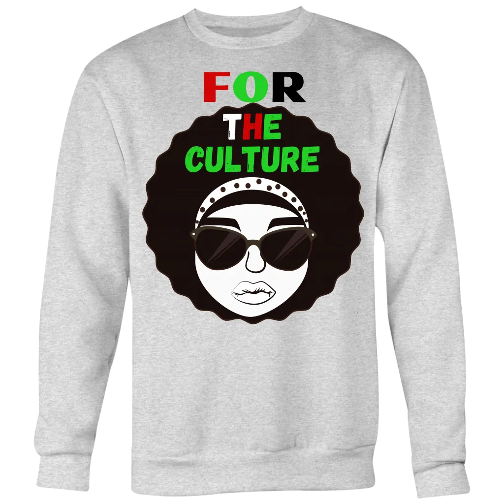 "For The Culture" Sweatshirt